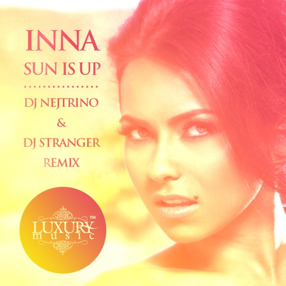 Inna - Sun Is Up (DJ Nejtrino & DJ Stranger Remix).mp3